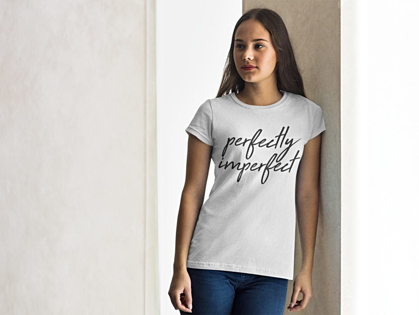 Women's T Shirt - Perfectly Imperfect - Trendy Tees For Women